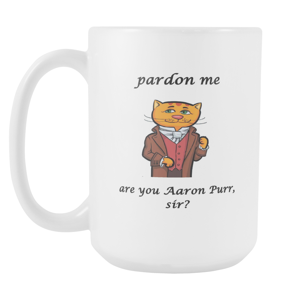 pardon me are you aaron purr sir