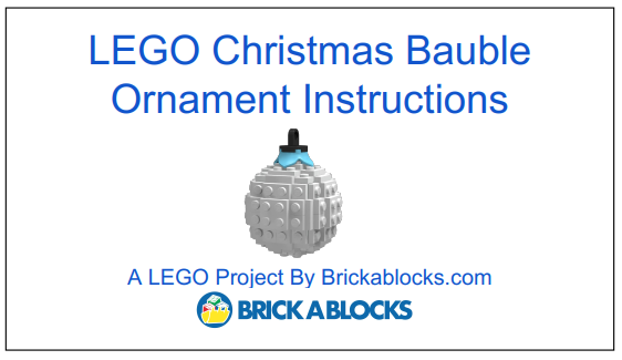 Downloadable Instructions for a Toy Brick Christmas Bauble Ornament (Sphere)