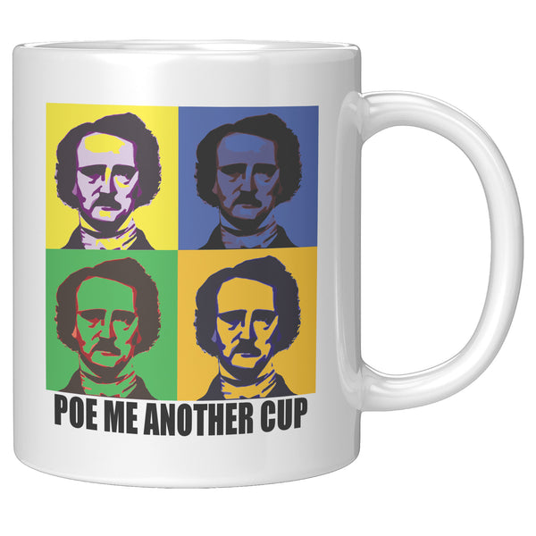 POE Me Another Cup of Coffee 11 oz Mug Pop Art Edgar Allan Poe Graphic