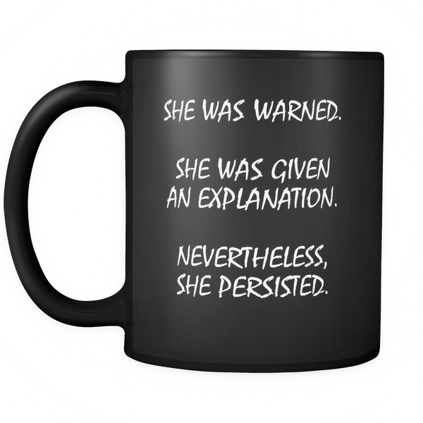 Simply Stated Nevertheless, She Persisted Black Coffee Mug Ceramic 11 oz