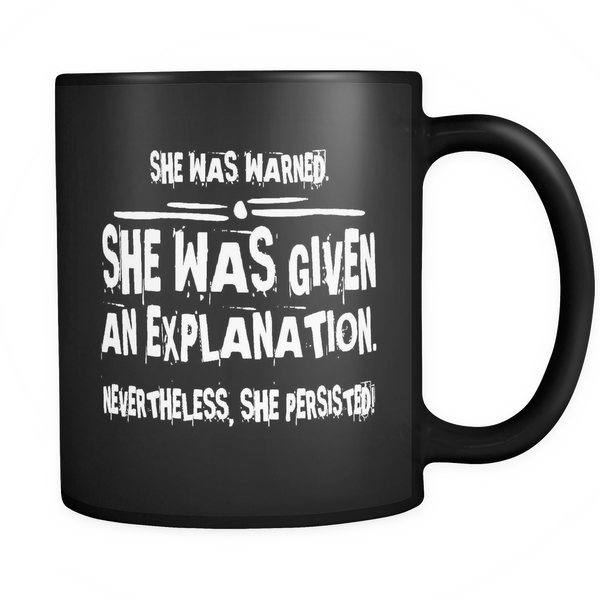 Nevertheless, She Persisted Feminist Graphic Text Coffee Mug Black Ceramic 11oz