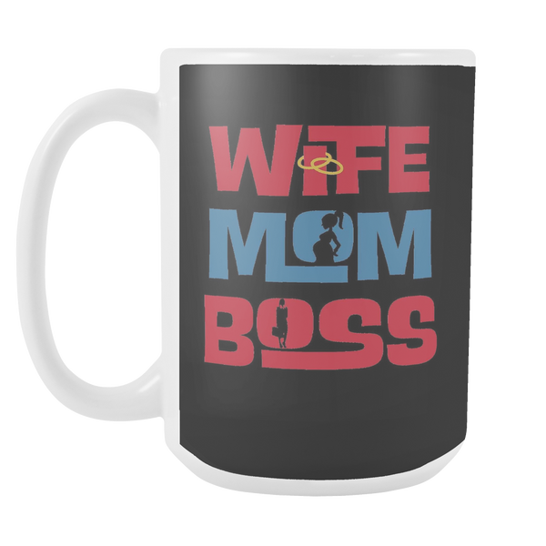 Wife Mom Boss Feminist Mug Appreciate Mothers Cup 15oz LARGE