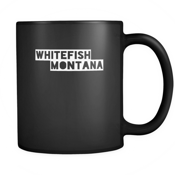Whitefish Montana Coffee / Tea / Cocoa Black Ceramic Graphic Mug 11 oz