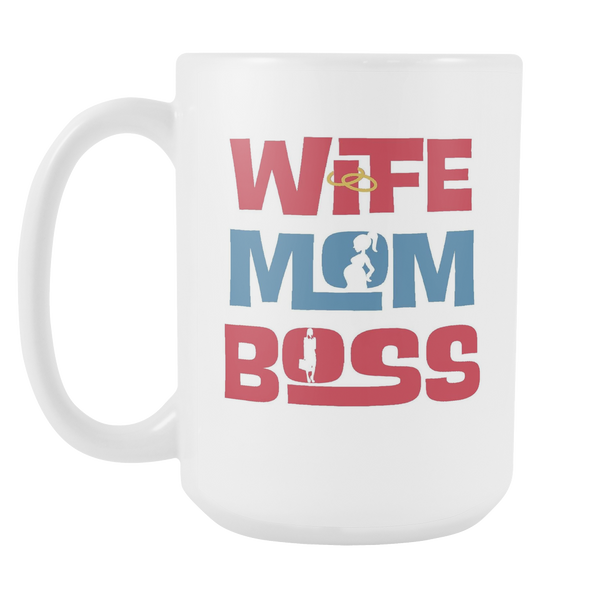 Wife Mom Boss Feminist Mug Appreciate Mothers Cup 15oz LARGE