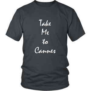 Take Me To Cannes France vacation Souvenir tshirt (Unisex)