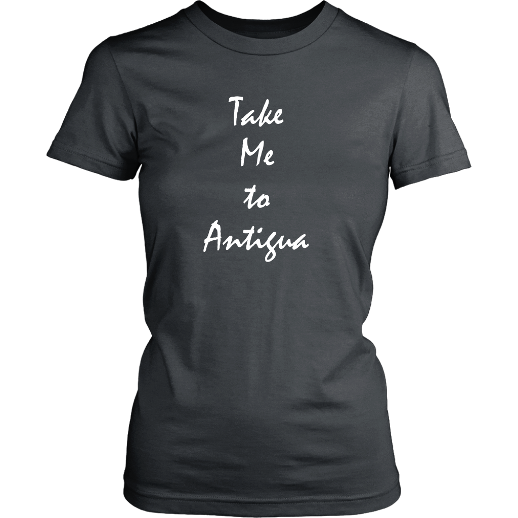 Take Me To Antigua vacation Souvenir tshirt (Womens)