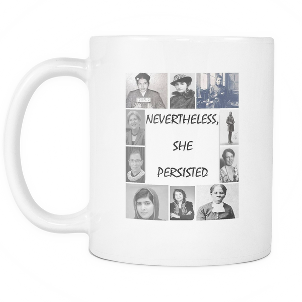 Nevertheless, She Persisted Feminist Icon Coffee Mug Ceramic 11 oz